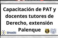 Capacitación a la Coordinación de la Licenciatura en Derecho, extensión Palenque de la Facultad de Derecho Campus III