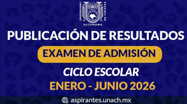 Resultados del examen de admisión del ciclo escolar Enero - Junio 2026