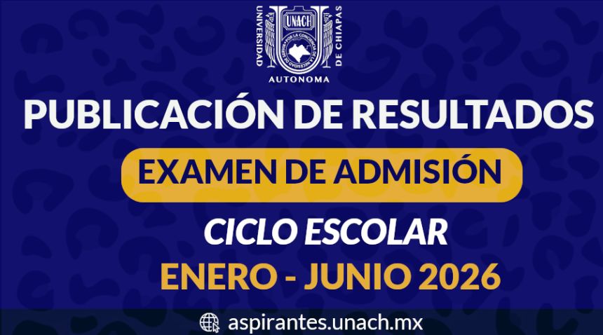 Resultados del examen de admisión del ciclo escolar Enero - Junio 2026